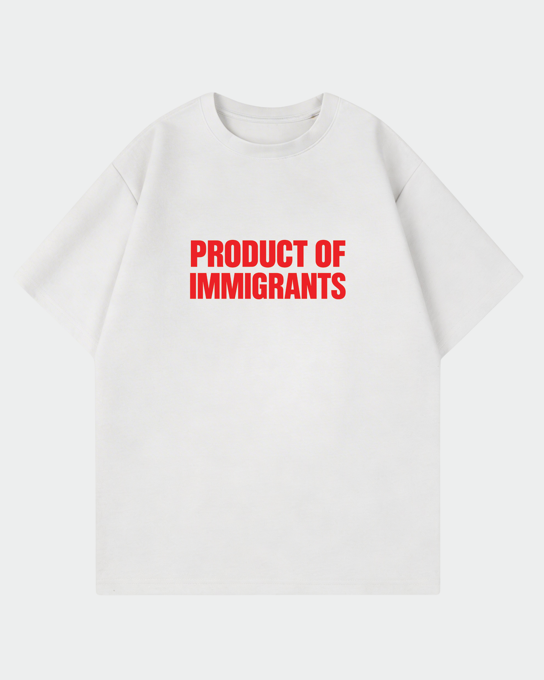 Product Of Immigrants Oversized Shirt