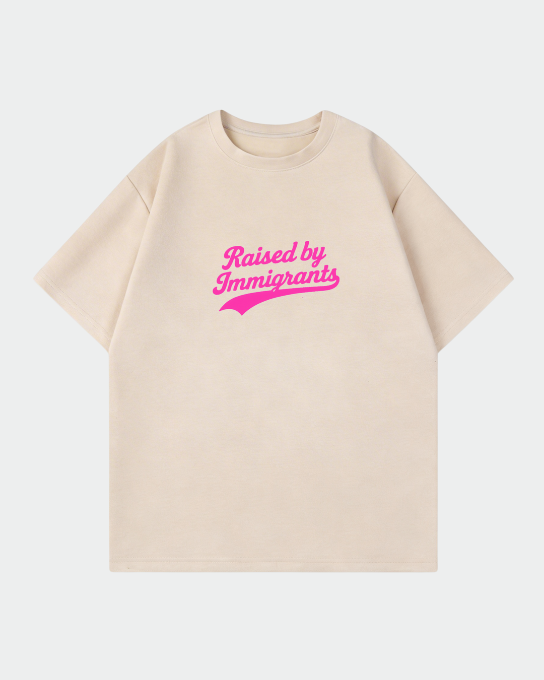 Raised By Immigrants Front Oversized Shirt