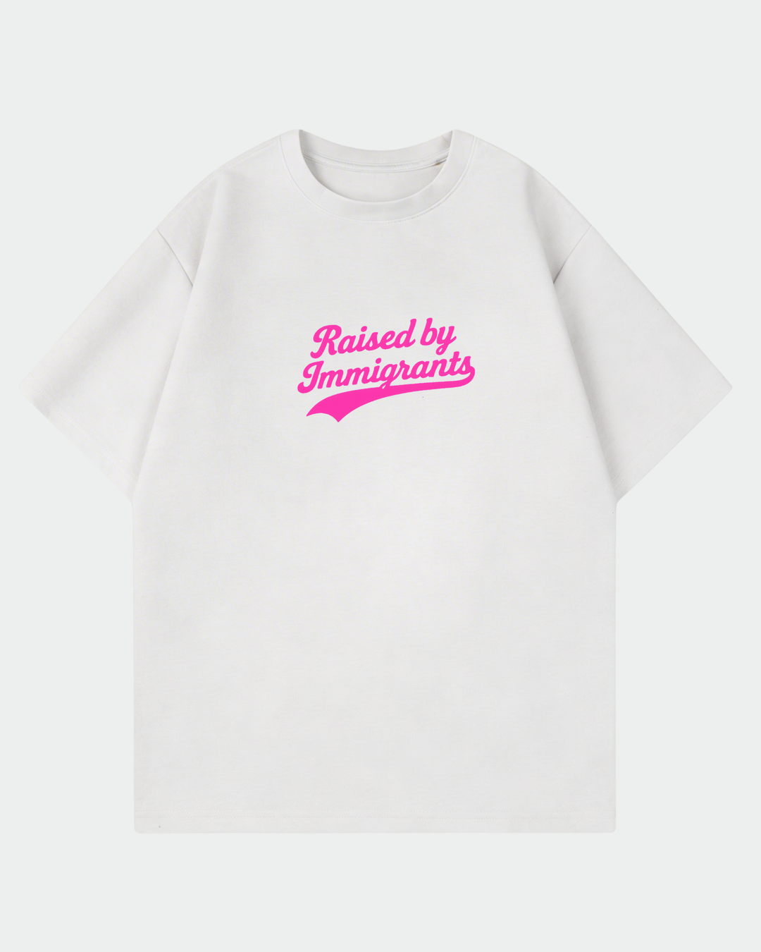 Raised By Immigrants Front Oversized Shirt