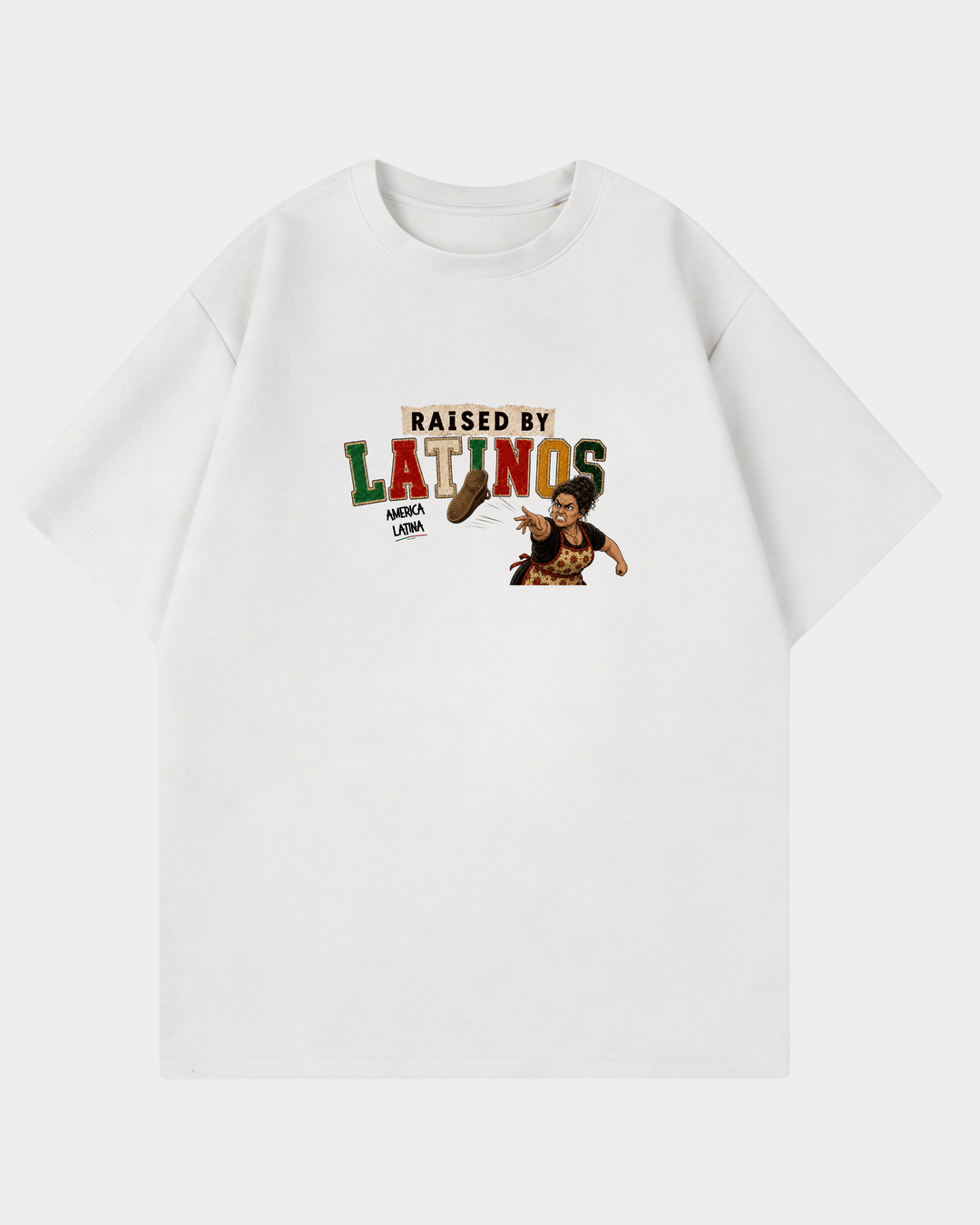 Raised By Latinos Oversized Shirt
