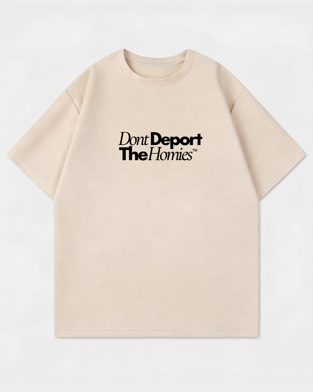 Dont Deport The Homies Oversized Shirt